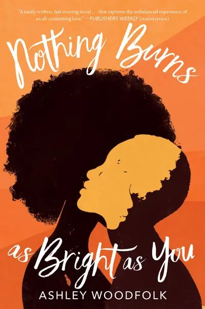 Nothing Burns As Bright As You: A Poetic Novel 1
