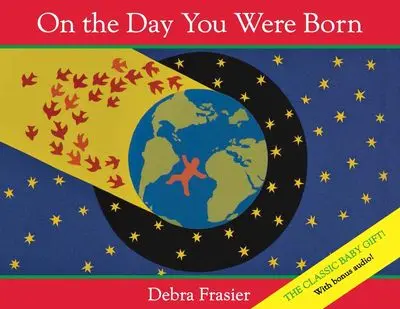 On The Day You Were Born: A Celebratory Keepsake Picture Book 1