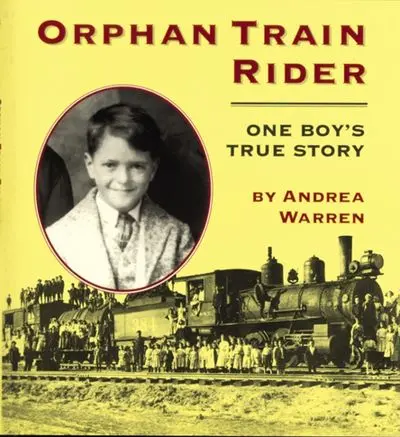 Orphan Train Rider: One Boy’S True Story 1