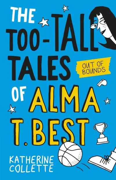 Out Of Bounds – The Too-Tall Tales Of Alma T. Best Book 1 1