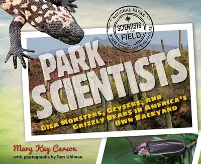 Park Scientists: Exploring Nature In America’S National Parks 1