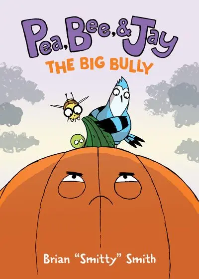 Pea, Bee & Jay #6: Standing Up To The Bully 1