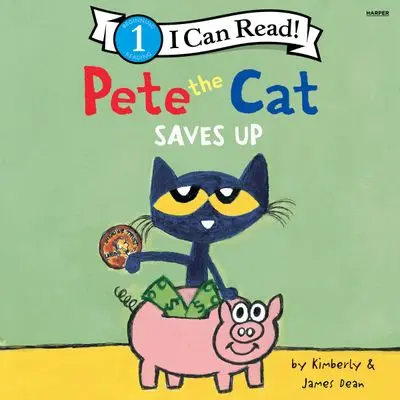 Pete The Cat Saves Up: A Tale Of Patience And Purpose 1