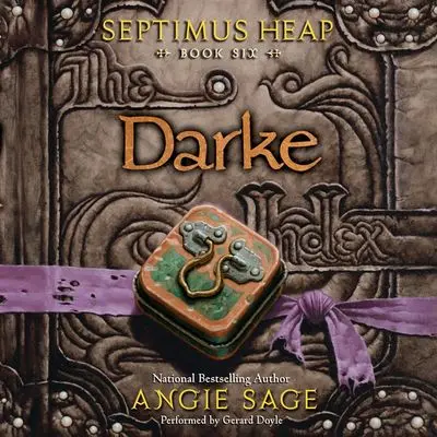 Septimus Heap Book Six: Darke – Fantasy Adventure 1