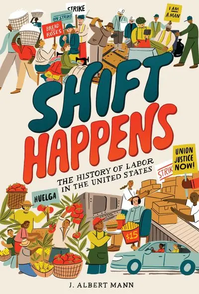 Shift Happens: Labor’S Evolving Role In American History 1
