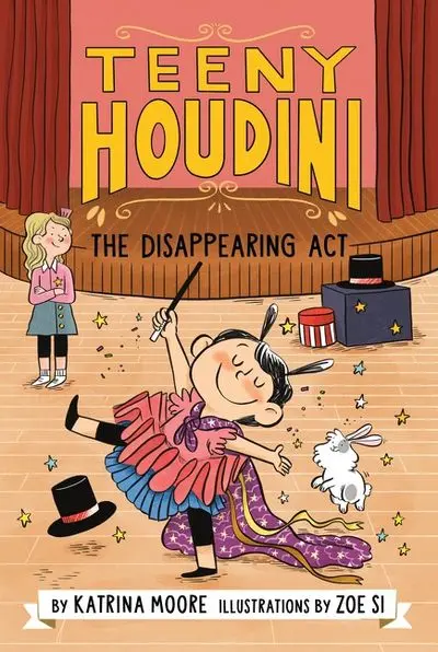 Teeny Houdini: The Disappearing Act (Book 1) 1