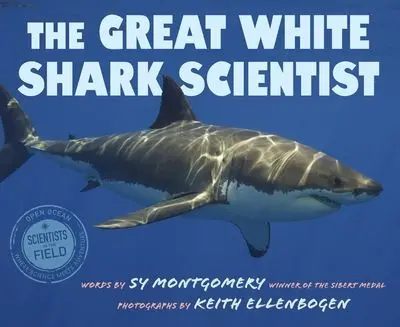 The Great White Shark Scientist: A Nonfiction Biography For Kids 1