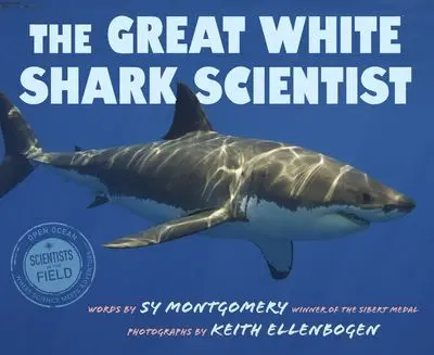 The Great White Shark Scientist: A Nonfiction Biography For Young Readers 1