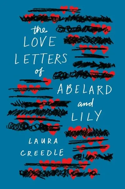 The Love Letters Of Abelard And Lily: A Modern Epistolary Romance 1