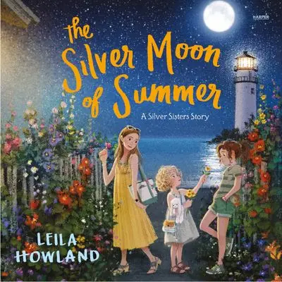 The Silver Moon Of Summer: A Luminous Seasonal Tale 1