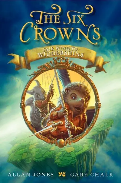 The Six Crowns: Fair Wind To Widdershins – First Book In The Fantasy Trilogy 1