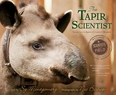 The Tapir Scientist: A Real-Life Conservation Story From The Amazon 1
