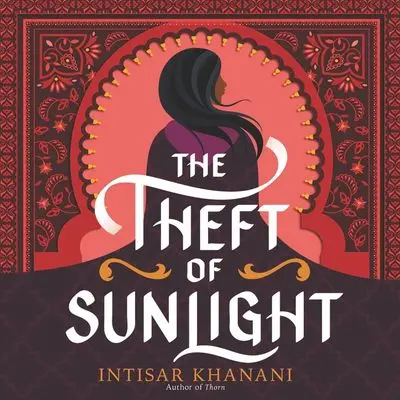 The Theft Of Sunlight: Atmospheric Gothic Fantasy Adventure 1