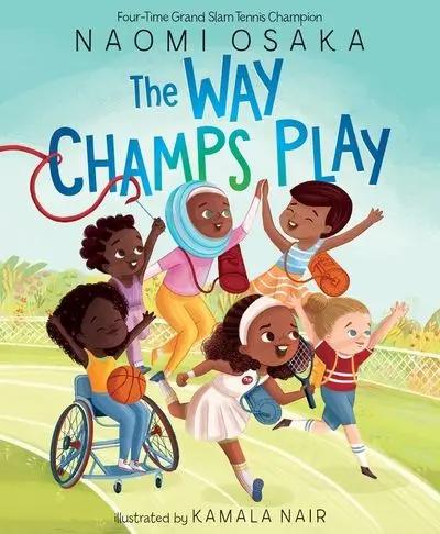 The Way Champs Play: Lessons In Sportsmanship And Teamwork 1