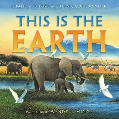 This Is The Earth: A Global Celebration Of Our Planet 1
