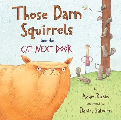 Those Darn Squirrels And The Cat Next Door: A Hilarious Animal Rivalry Tale 1