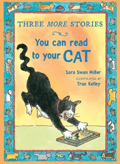 Three More Stories You Can Read To Your Cat: A Whimsical Anthology 1