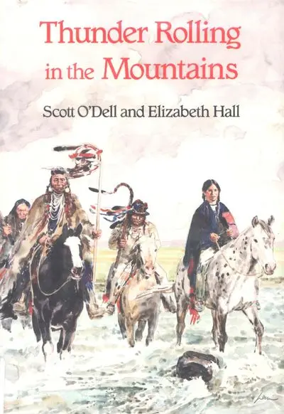 Thunder Rolling In The Mountains: A Native American Historical Narrative 1