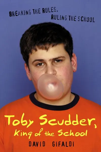 Toby Scudder, King Of The School: A Funny School-Life Story 1