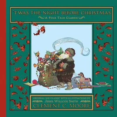 'Twas The Night Before Christmas: Classic Illustrated Edition 1